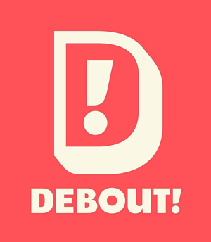Debout!